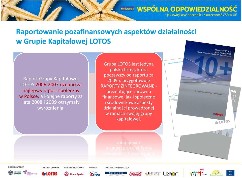 Grupa LOTOS jest jedyną polską firmą, która począwszy od raportu za 2009 r.