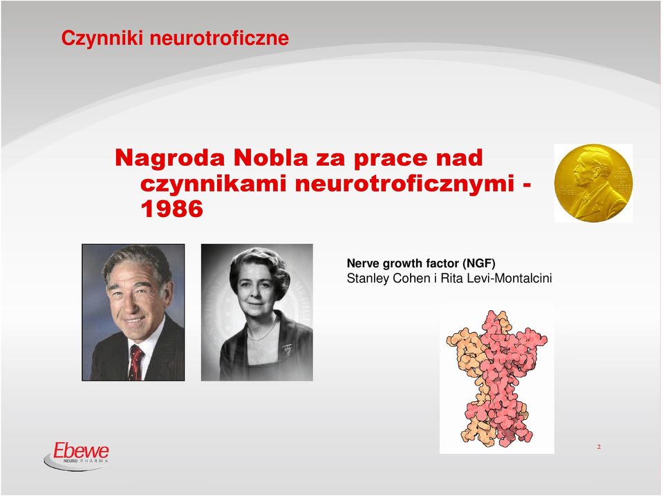 neurotroficznymi - 1986 Nerve growth