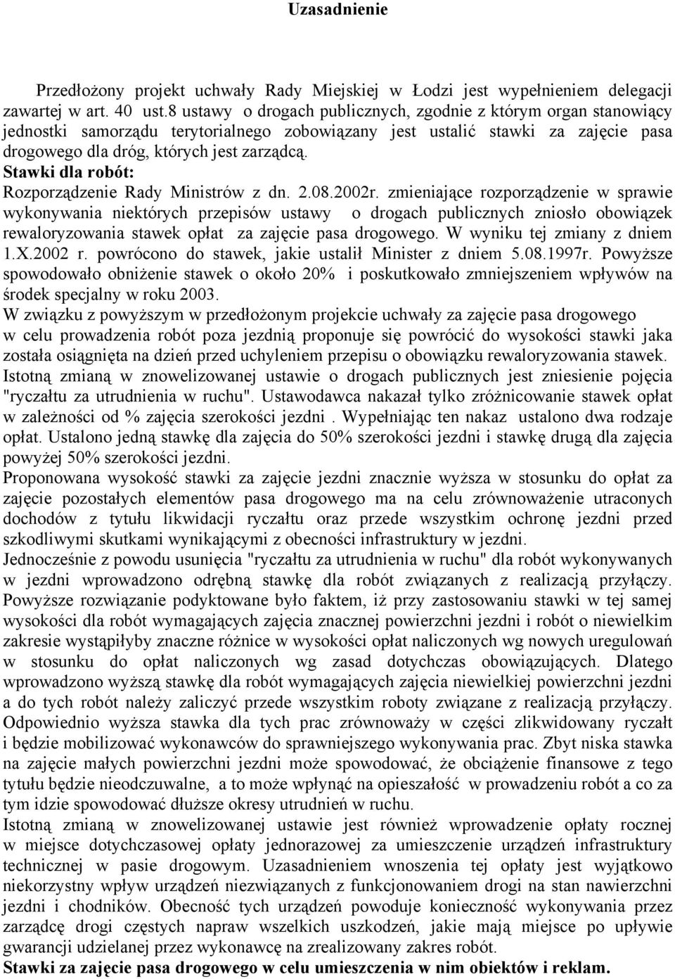 Stawki dla robót: Rozporządzenie Rady Ministrów z dn. 2.08.2002r.